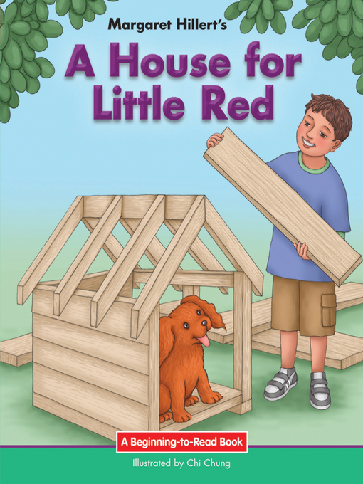 Margaret Hillert创作的A House for Little Red作品的详细信息 - 可供借阅